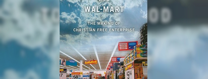 Bethany Moreton, author, “To Serve God and Walmart” (2009)